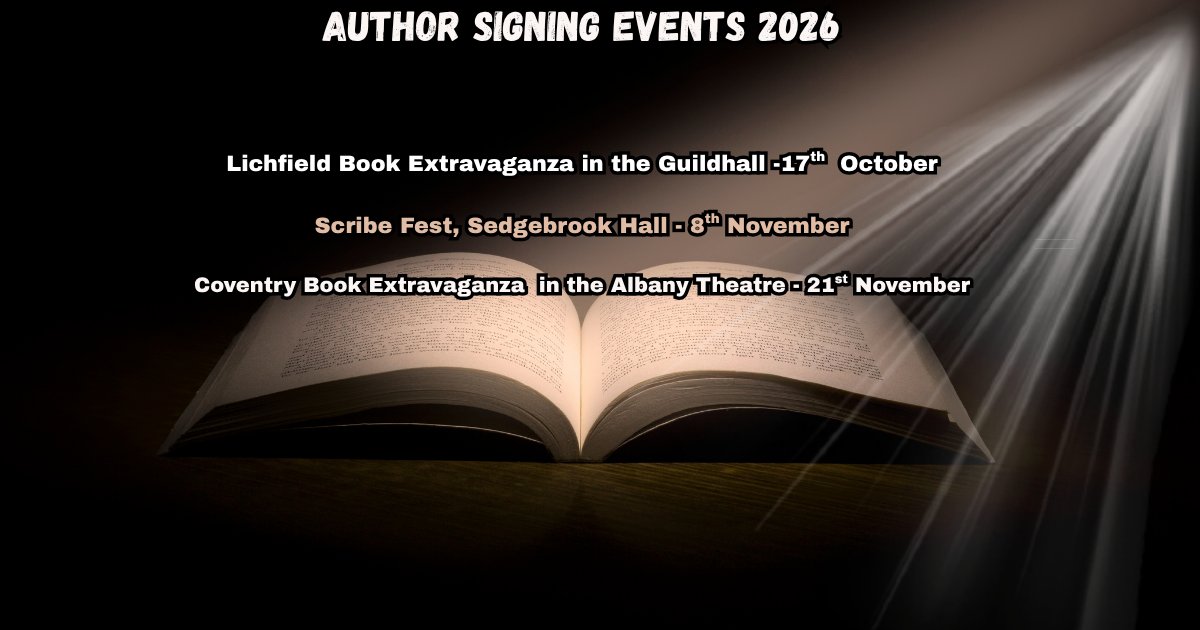 Author signing events 2026: Lichfield Book Extravaganza in the Guildhall, 17 October; Scribe Fest, Sedgebrook Hall, 8 November; Coventry Book Extravaganza in the Albany Theatre, 21 November.